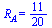 R[A] = `/`(11, 20)