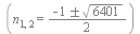 n[1, 2] = `*`(`+`(`-`(1), `&+-`(sqrt(6401))), `/`(1, 2))