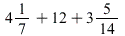 `+`(`+`(`/`(4, 7), 12), `*`(3, `/`(5, 14)))