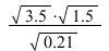 `/`(`*`(sqrt(3.5), `*`(sqrt(1.5))), `*`(sqrt(.21)))