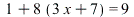 `+`(1, `*`(8, `+`(`*`(3, `*`(x)), 7))) = 9